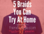 5 Braided Hairstyles to Try At Home