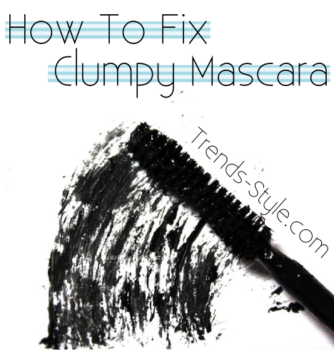 How To Fix Clumpy Mascara