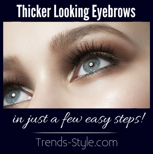 How To Get Thicker Looking Eyebrows